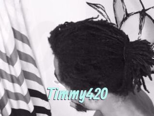 Timmy420