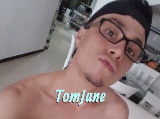 TomJane