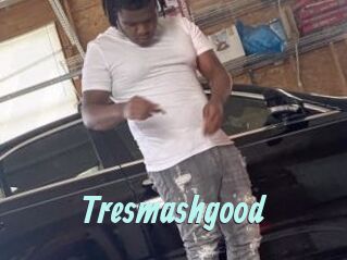 Tresmashgood