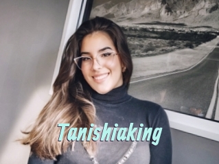 Tanishiaking