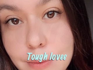 Tough_lovee