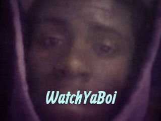 WatchYaBoi