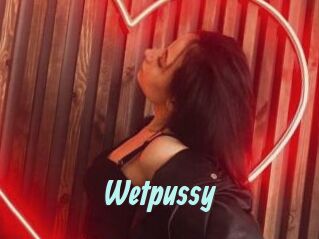 Wetpussy
