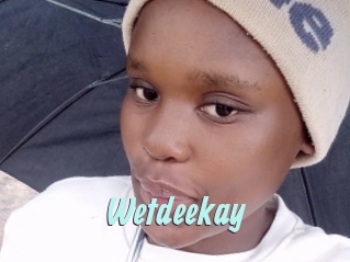 Wetdeekay