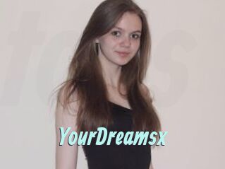 YourDreamsx