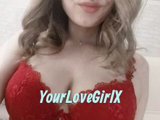 YourLoveGirlX