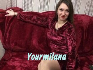 Yourmilana