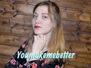 Youmakemebetter