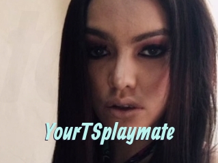 YourTSplaymate