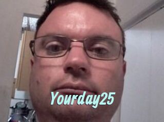 Yourday25