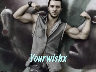 Yourwishx